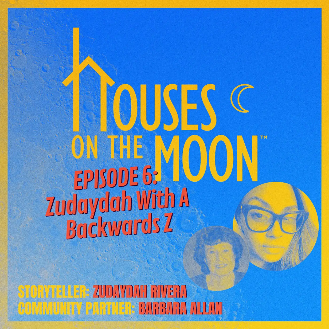 Podcast Episode #6: Zudaydah with a Backwards Z